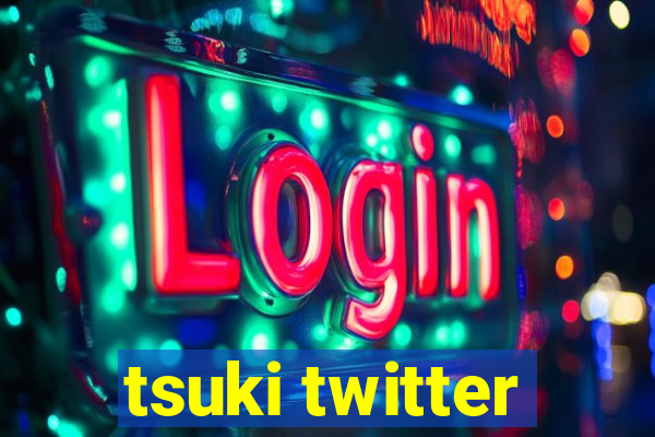 tsuki twitter