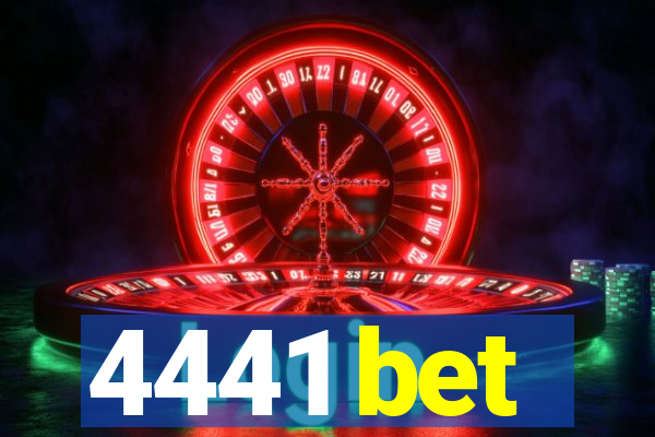 4441 bet