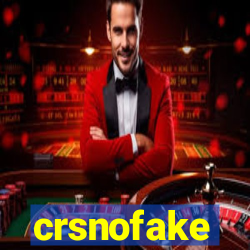 crsnofake