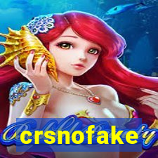 crsnofake