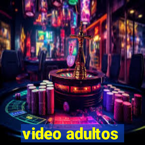 video adultos
