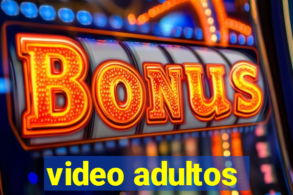 video adultos