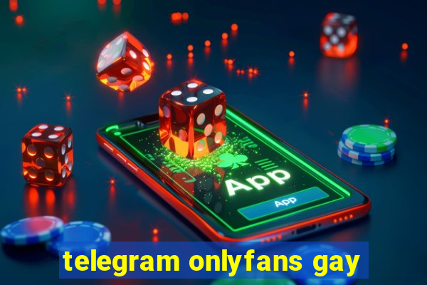 telegram onlyfans gay