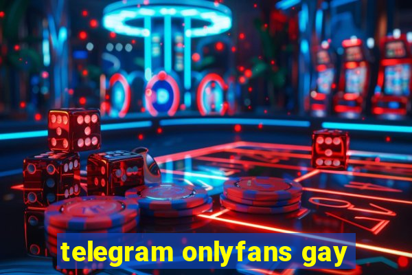 telegram onlyfans gay