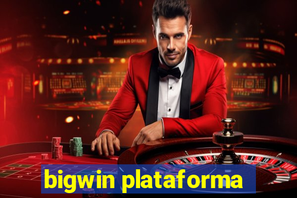 bigwin plataforma