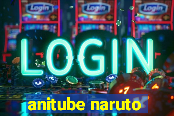 anitube naruto