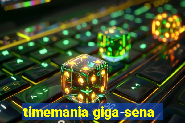 timemania giga-sena