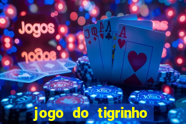 jogo do tigrinho que mais paga