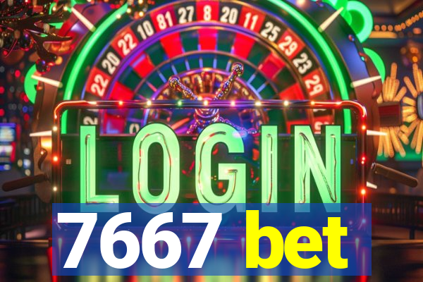 7667 bet