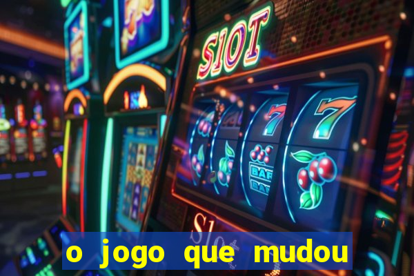o jogo que mudou a hist贸ria torrent magnet