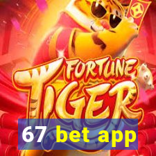 67 bet app
