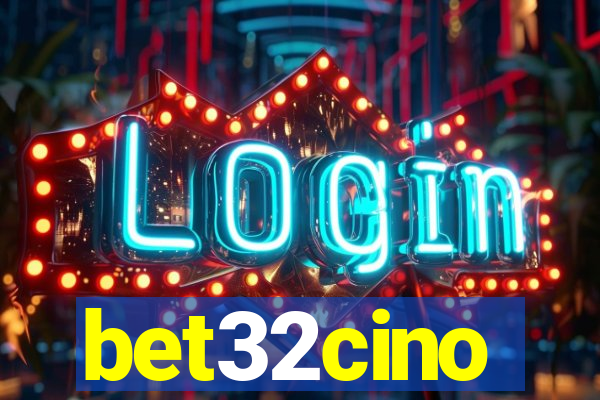 bet32cino