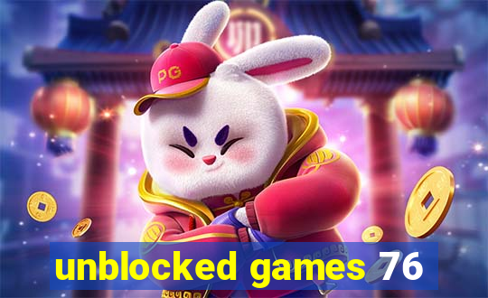 unblocked games 76