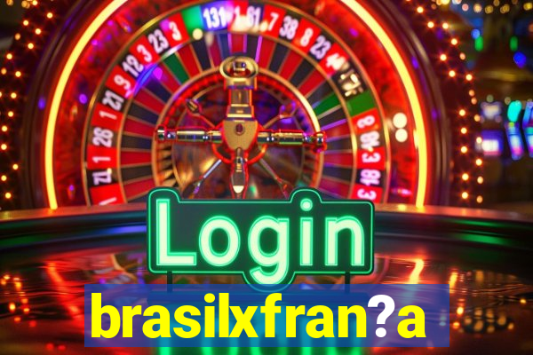 brasilxfran?a