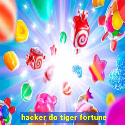 hacker do tiger fortune