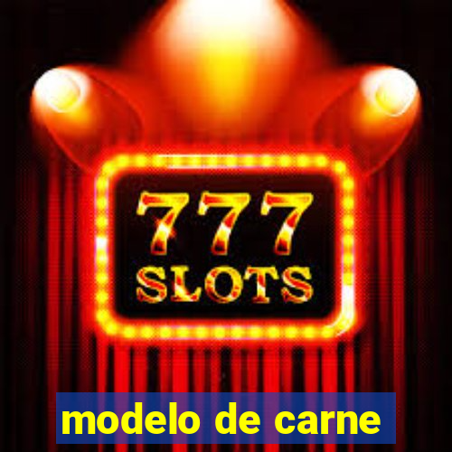 modelo de carne