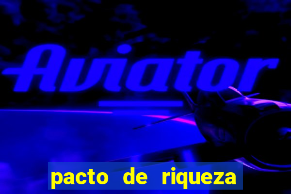 pacto de riqueza sao cipriano
