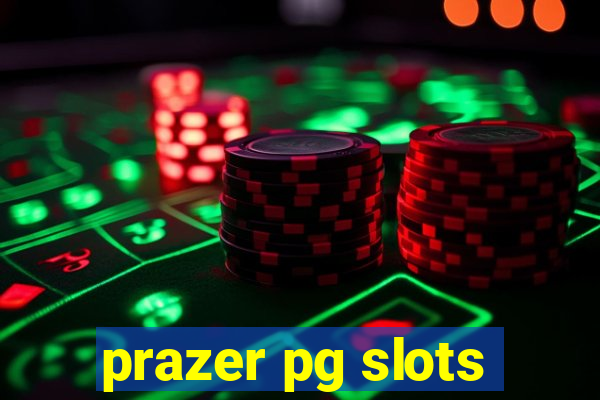 prazer pg slots