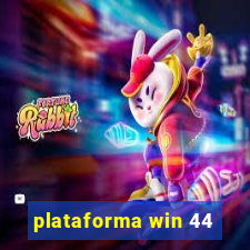 plataforma win 44