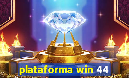 plataforma win 44