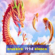 cruzeiro 1994 elenco