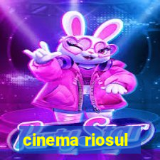 cinema riosul