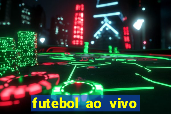 futebol ao vivo futebol muleke