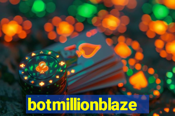 botmillionblaze