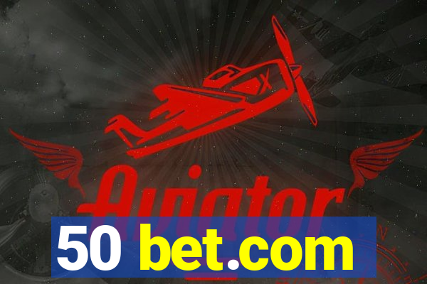 50 bet.com