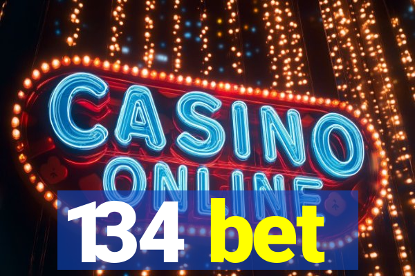 134 bet
