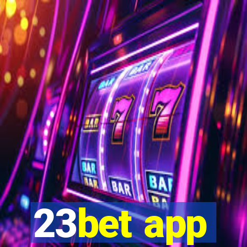 23bet app