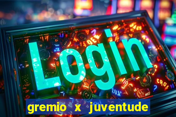 gremio x juventude futebol play hd