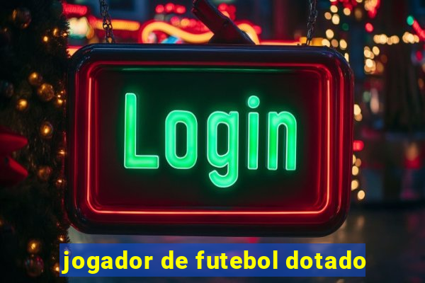 jogador de futebol dotado