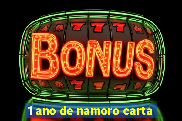 1 ano de namoro carta