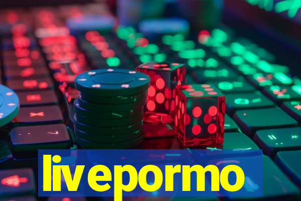 livepormo