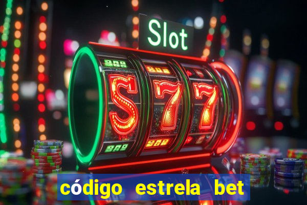 código estrela bet 5 reais