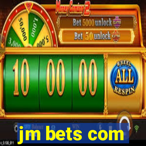 jm bets com