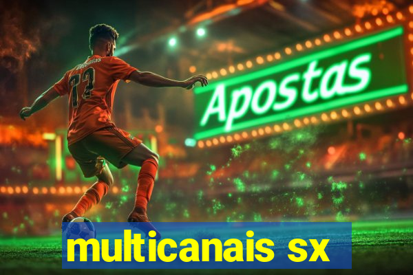 multicanais sx