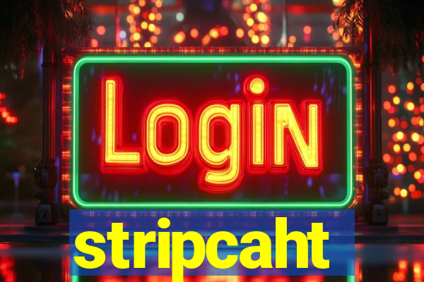 stripcaht