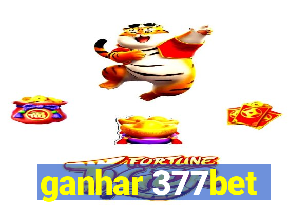 ganhar 377bet