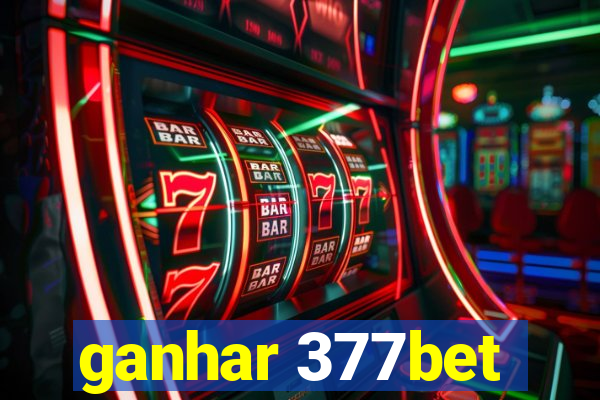 ganhar 377bet