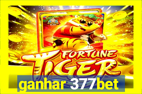 ganhar 377bet