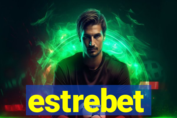 estrebet