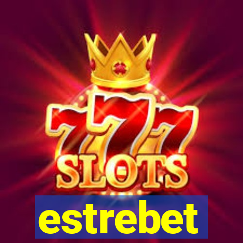 estrebet