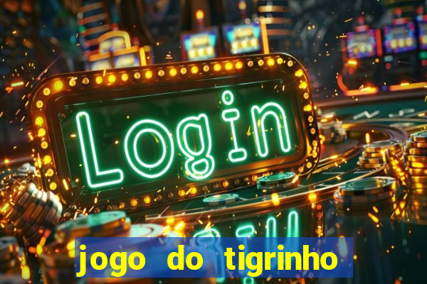 jogo do tigrinho depósito de r$ 5