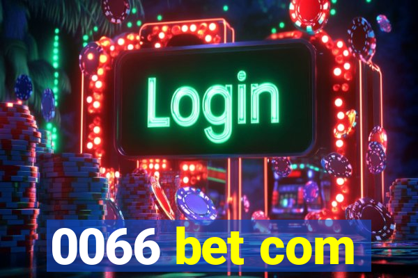 0066 bet com