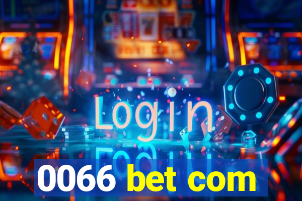 0066 bet com