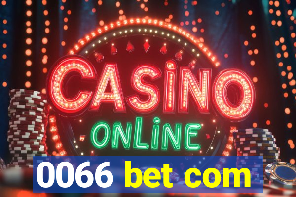 0066 bet com