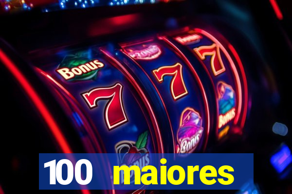 100 maiores empresas da bahia
