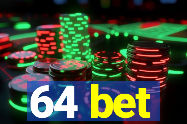 64 bet